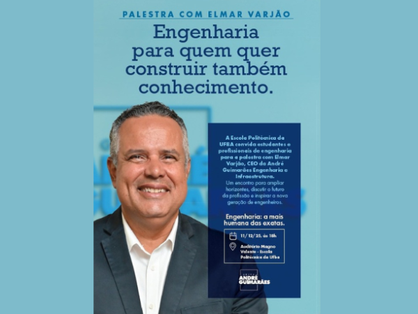 Elmar Juan Passos Varjão Bomfim mostra na UFBA como a engenharia transforma vidas muito além dos canteiros de obra.